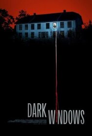 Постер к фильму Тёмные окна смотреть онлайн на HD Rezka