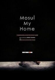 Постер к фильму Мой дом Мосул смотреть онлайн на HD Rezka