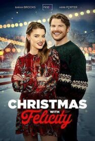 Постер к фильму Рождество с Фелисити смотреть онлайн на HD Rezka