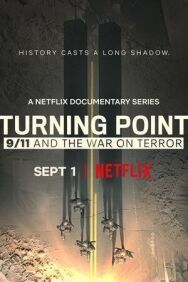 Постер к фильму Поворотный момент: 9/11 и война с терроризмом смотреть онлайн на HD Rezka
