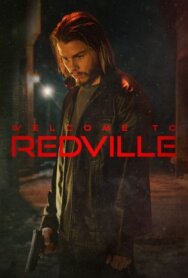 Постер к фильму Добро пожаловать в Редвилл смотреть онлайн на HD Rezka