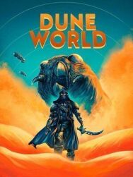Постер к фильму Мир Дюны смотреть онлайн на HD Rezka