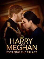 Постер к фильму Гарри и Меган: Побег из дворца смотреть онлайн на HD Rezka