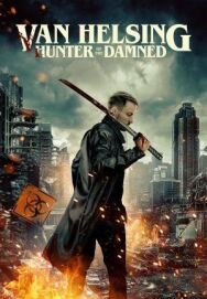 Постер к фильму Гнев Ван Хельсинга смотреть онлайн на HD Rezka
