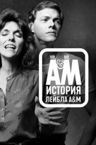Постер к фильму Мистер А и Мистер М: История легендарного лейбла A&M Records смотреть онлайн на HD Rezka