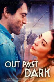 Постер к фильму Out Past Dark смотреть онлайн на HD Rezka