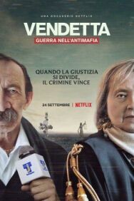 Постер к фильму Вендетта: Правда, ложь и мафи смотреть онлайн на HD Rezka