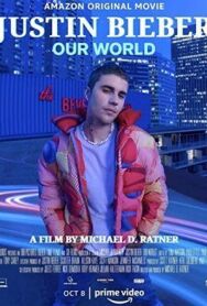 Постер к фильму Джастин Бибер: Наш мир смотреть онлайн на HD Rezka