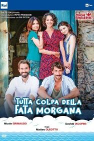 Постер к фильму Во всем виновата Фата Моргана смотреть онлайн на HD Rezka