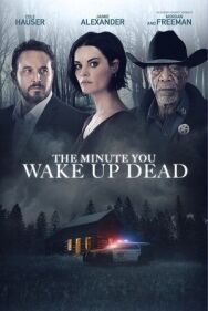 Постер к фильму Минута, когда ты проснешься мертвым смотреть онлайн на HD Rezka