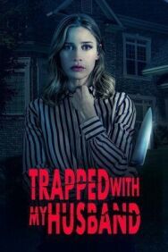Постер к фильму Заперта со своим мужем смотреть онлайн на HD Rezka