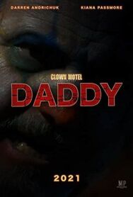Постер к фильму Местечко в мотеле Клоун 2. Папочка смотреть онлайн на HD Rezka
