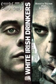 Постер к фильму Белые ирландские пьяницы смотреть онлайн на HD Rezka