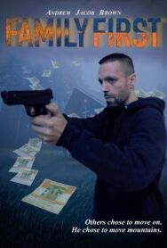 Постер к фильму Семья превыше всего смотреть онлайн на HD Rezka