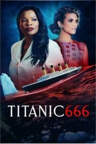 Постер к фильму Титаник 666 смотреть онлайн на HD Rezka