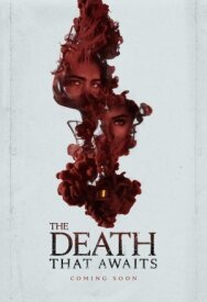 Постер к фильму The Death That Awaits смотреть онлайн на HD Rezka