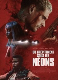 Постер к фильму Горящий неон смотреть онлайн на HD Rezka