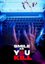 Постер к фильму Улыбайся, пока убиваешь смотреть онлайн на HD Rezka
