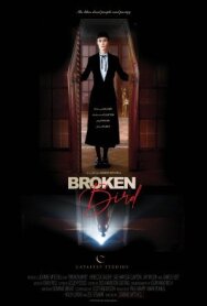 Постер к фильму Broken Bird смотреть онлайн на HD Rezka
