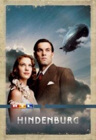 Постер к фильму «Гинденбург»: Последний полёт смотреть онлайн на HD Rezka