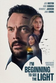 Постер к фильму Я начинаю видеть свет смотреть онлайн на HD Rezka