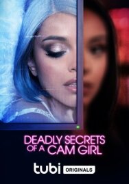 Постер к фильму Смертельные секреты вебкам-модели смотреть онлайн на HD Rezka