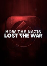 Постер к фильму Как нацисты проиграли войну смотреть онлайн на HD Rezka