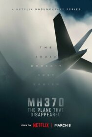 Постер к фильму MH370: Самолёт, который исчез смотреть онлайн на HD Rezka