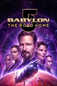 Постер к фильму Вавилон 5: Дорога домой смотреть онлайн на HD Rezka