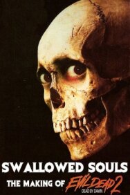 Постер к фильму Swallowed Souls: The Making of Evil Dead II смотреть онлайн на HD Rezka