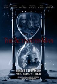 Постер к фильму Активированный человек смотреть онлайн на HD Rezka