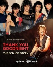 Постер к фильму Спасибо и доброй ночи: История Bon Jovi смотреть онлайн на HD Rezka