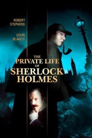 Постер к фильму Частная жизнь Шерлока Холмса смотреть онлайн на HD Rezka