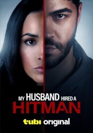 Постер к фильму Мой муж нанял киллера смотреть онлайн на HD Rezka