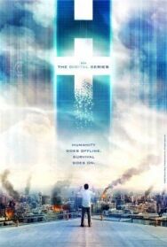 Постер к фильму H+: Цифровой сериал смотреть онлайн на HD Rezka