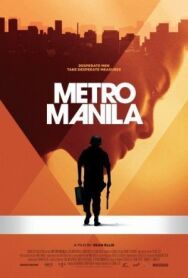 Постер к фильму Метрополис Манила смотреть онлайн на HD Rezka