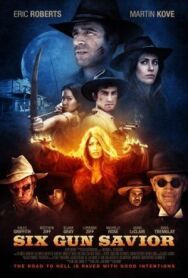 Постер к фильму Шестизарядный спаситель смотреть онлайн на HD Rezka
