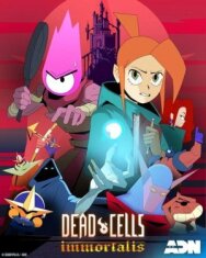 Постер к фильму Dead Cells: Неугасаемый смотреть онлайн на HD Rezka