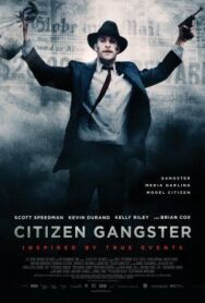 Постер к фильму Гражданин гангстер смотреть онлайн на HD Rezka