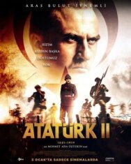 Постер к фильму Ататюрк 1881-1919. Часть 2 смотреть онлайн на HD Rezka