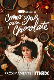 Постер к фильму Как вода для шоколада смотреть онлайн на HD Rezka
