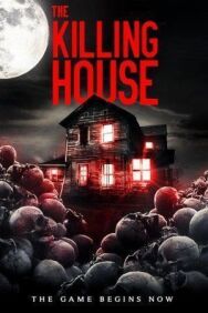Постер к фильму The Killing House смотреть онлайн на HD Rezka