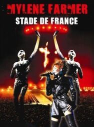 Постер к фильму Mylène Farmer: Stade de France смотреть онлайн на HD Rezka
