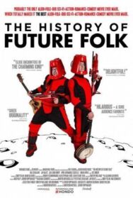 Постер к фильму История «Future Folk» смотреть онлайн на HD Rezka