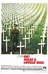 Постер к фильму О, что за чудесная война смотреть онлайн на HD Rezka