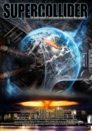 Постер к фильму Суперколлайдер смотреть онлайн на HD Rezka