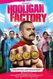 Постер к фильму Фабрика футбольных хулиганов смотреть онлайн на HD Rezka