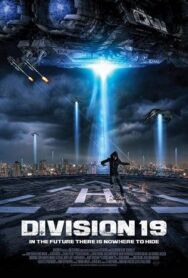 Постер к фильму Дивизион 19 смотреть онлайн на HD Rezka