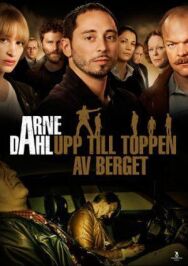 Постер к фильму Арне Даль: На вершину горы смотреть онлайн на HD Rezka