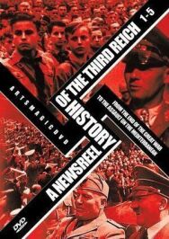 Постер к фильму История Третьего Рейха в кинохронике смотреть онлайн на HD Rezka